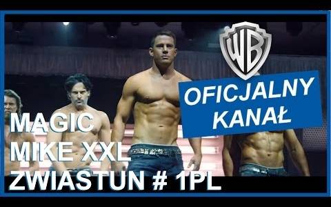 Magic mike xxl(2015) - zwiastuny | Kinomaniak.pl