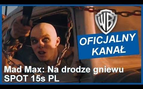 Mad max: na drodze gniewu/ Mad max: fury road(2015) - zwiastuny | Kinomaniak.pl