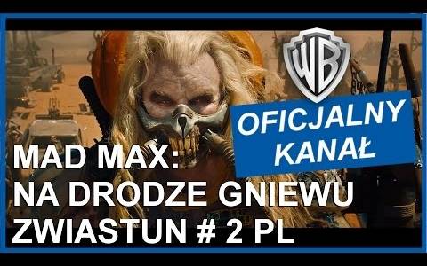 Mad max: na drodze gniewu/ Mad max: fury road(2015) - zwiastuny | Kinomaniak.pl