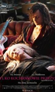 Tylko kochankowie przeżyją online / Only lovers left alive online (2013) | Kinomaniak.pl