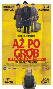 Aż po grób online / Get low online (2009) | Kinomaniak.pl