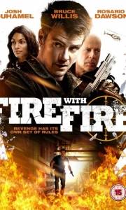 Ogień zwalczaj ogniem online / Fire with fire online (2012) | Kinomaniak.pl