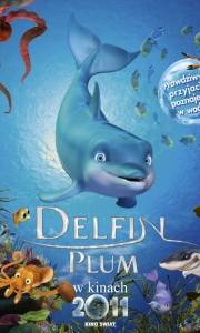 Delfin plum online / Delfín: la historia de un sonador, el online (2009) | Kinomaniak.pl