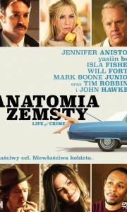 Anatomia zemsty online / Life of crime online (2013) | Kinomaniak.pl