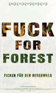 Fuck for forest online (2012) | Kinomaniak.pl