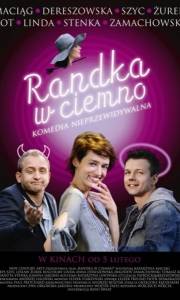 Randka w ciemno online (2010) | Kinomaniak.pl