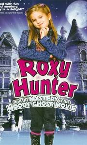 Roxy hunter i duch online / Roxy hunter and the mystery of the moody ghost online (2007) | Kinomaniak.pl