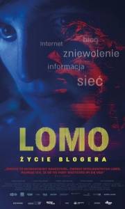 Lomo: życie blogera online / Lomo: the language of many others online (2017) | Kinomaniak.pl