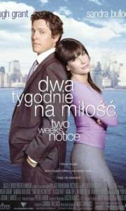 Dwa tygodnie na miłość online / Two weeks notice online (2002) | Kinomaniak.pl