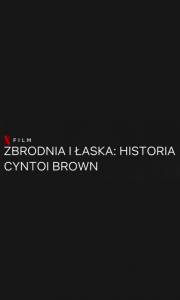Zbrodnia i łaska: historia cyntoi brown online / Murder to mercy: the cyntoia brown story online (2020) | Kinomaniak.pl