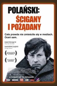 Roman polański. ścigany i pożądany online / Roman polanski: wanted and desired online (2008) | Kinomaniak.pl