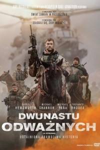 Dwunastu odważnych/ 12 strong(2018)- obsada, aktorzy | Kinomaniak.pl