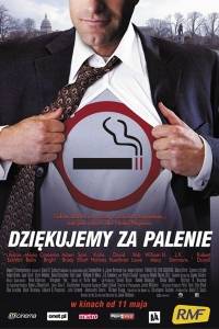 Dziękujemy za palenie online / Thank you for smoking online (2005) - fabuła, opisy | Kinomaniak.pl