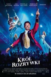 Król rozrywki online / Greatest showman, the online (2017) | Kinomaniak.pl