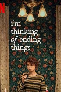 Może pora z tym skończyć online / I’m thinking of ending things online (2020) | Kinomaniak.pl