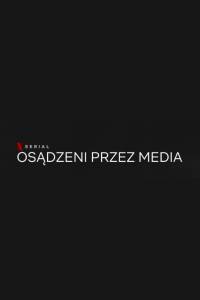 Osądzeni przez media online / Trial by media online (2020) | Kinomaniak.pl