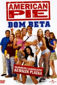 American pie: bractwo beta/ American pie presents beta house(2007)- obsada, aktorzy | Kinomaniak.pl