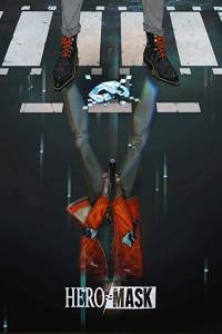 Hero mask online (2018) | Kinomaniak.pl